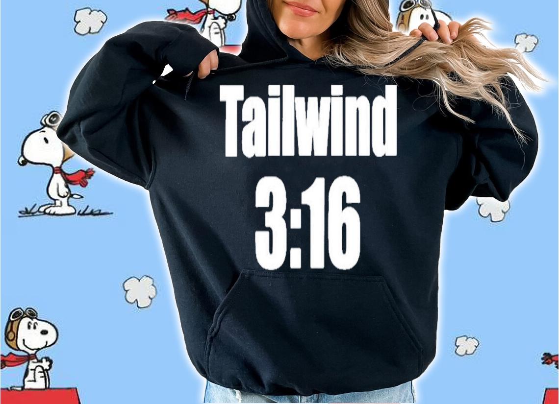 Tailwind 3 16 Utility First Shirt t-shirt hoodie
