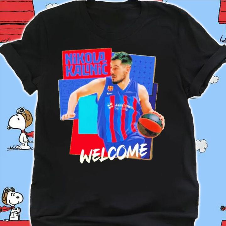 Welcome Nikola Kalinic 2022 Shirt t-shirt
