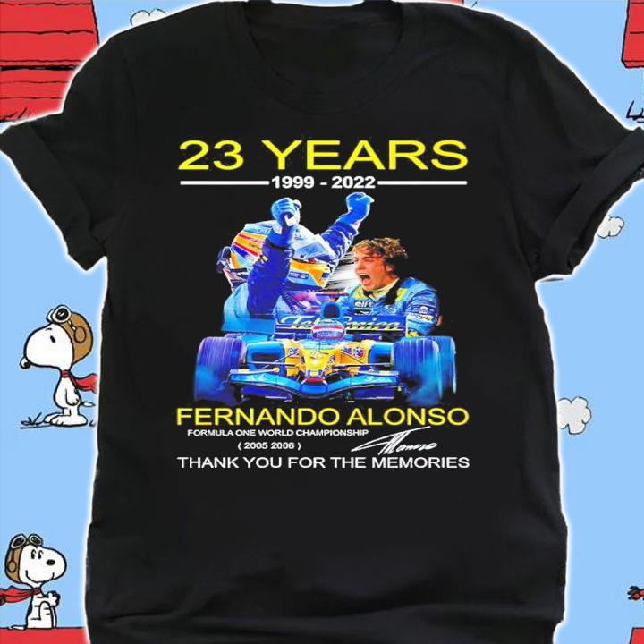23 Years 1999-2022 Fernando Alonso Signatures Thank You For The Memories Shirt t-shirt shirt