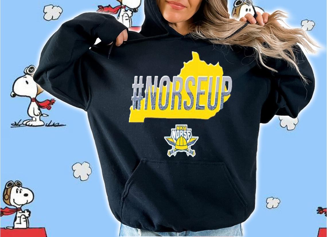 #Norseup NKU Norse Shirt t-shirt hoodie
