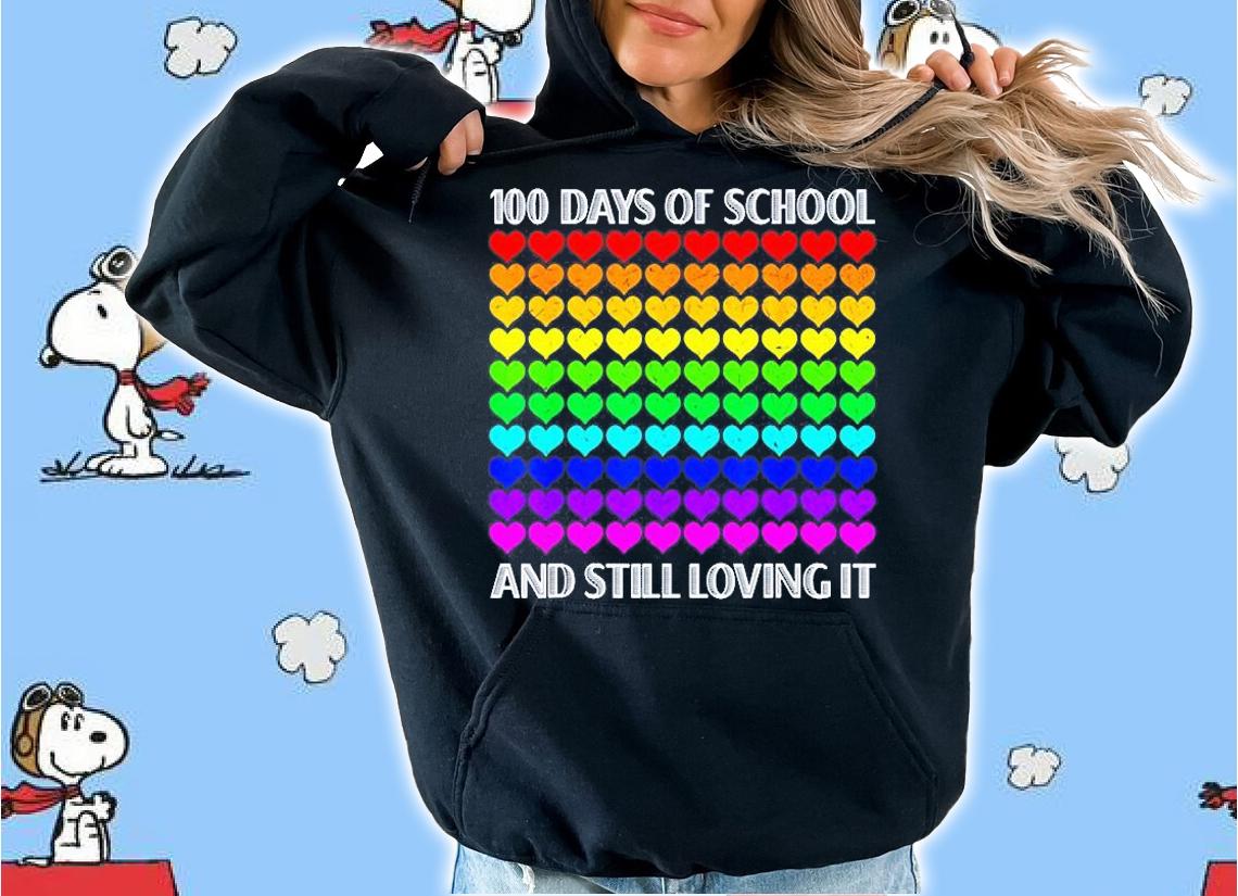 100 Days Of School And Still Loving It T-Shirt t-shirt hoodie
