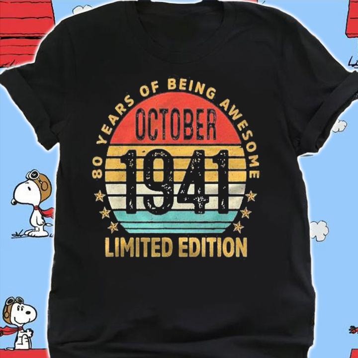 81 Years Old Gifts October 1941 Limited Edition 81St Birthday Shirt t-shirt
