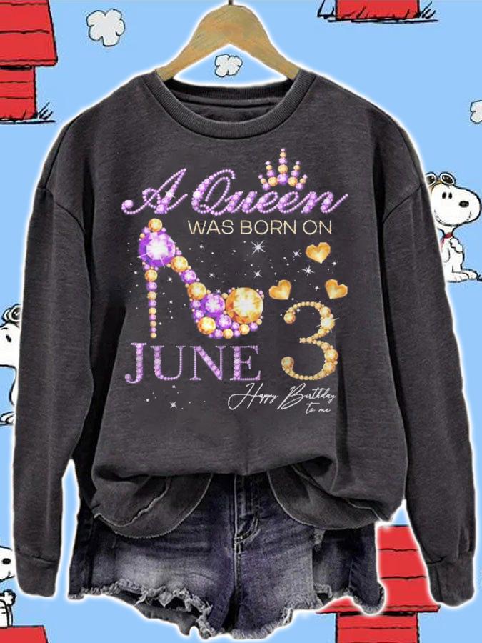 A Queen Was Born On June 3 Happy Birthday To Me Queen Shirt t-shirt sweatshirt