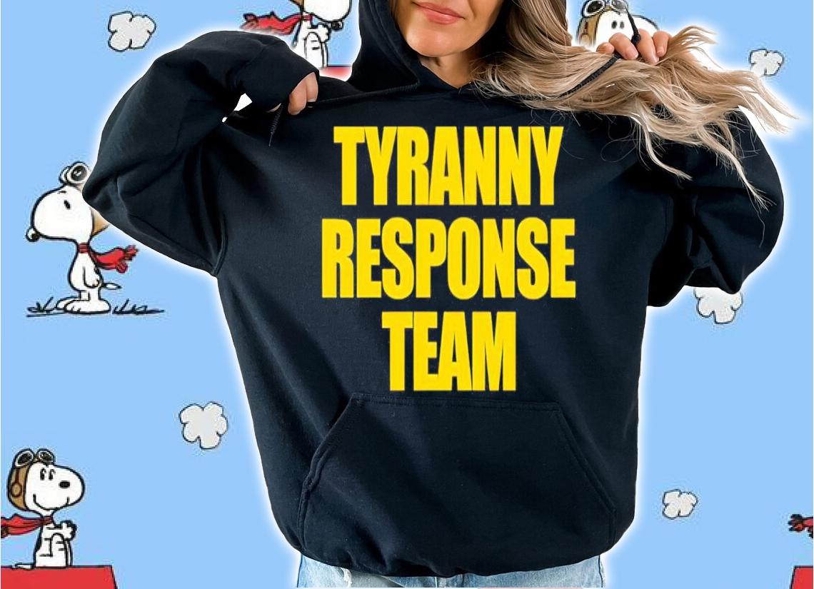 Aaron Ginn Tyranny Response Team Shirt t-shirt