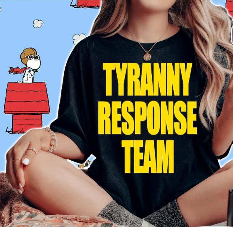 Aaron Ginn Tyranny Response Team Shirt t-shirt