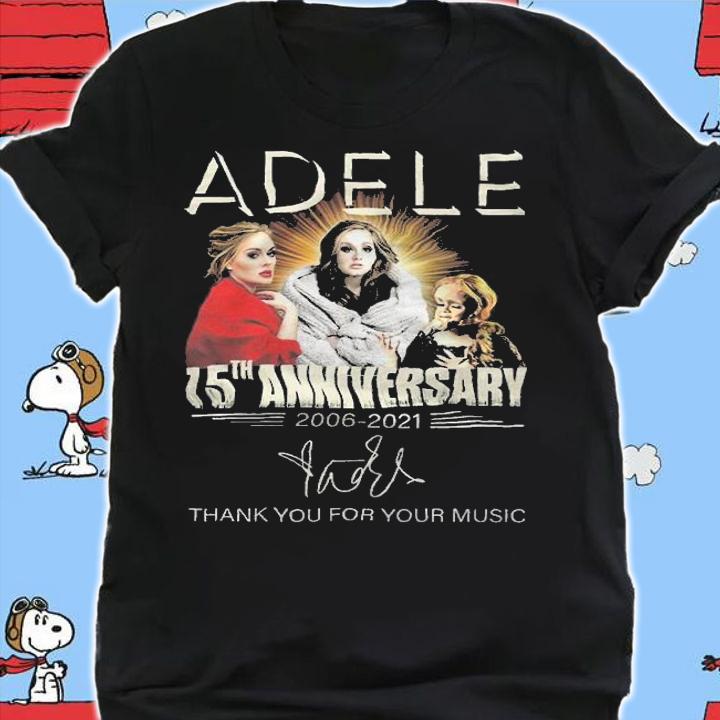 Adele 15th Anniversary 2006-2021 Signatures Thank You For Your Music Shirt t-shirt