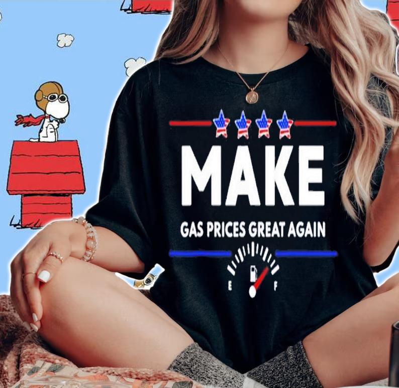 Anti Biden Republican 2024 Make Gas Prices Great Again Shirt t-shirt woman shirt