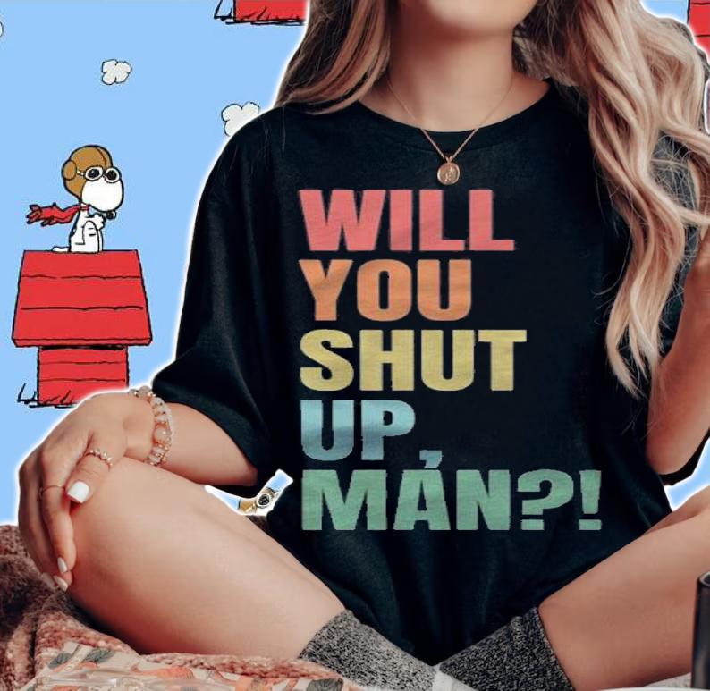 Anti President will You Shut Up Man Joe Biden T-Shirt t-shirt woman shirt
