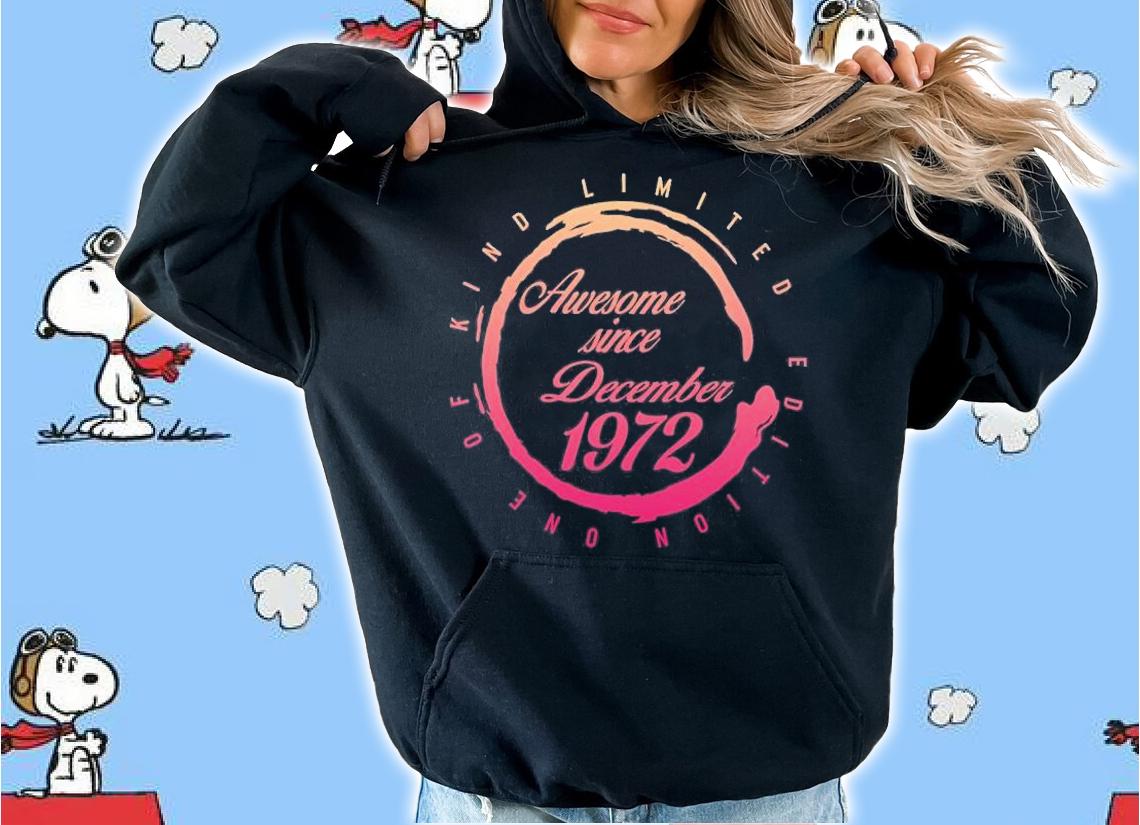 Awesome Since December 1972, Vintage 50 Years Old T-Shirt t-shirt hoodie