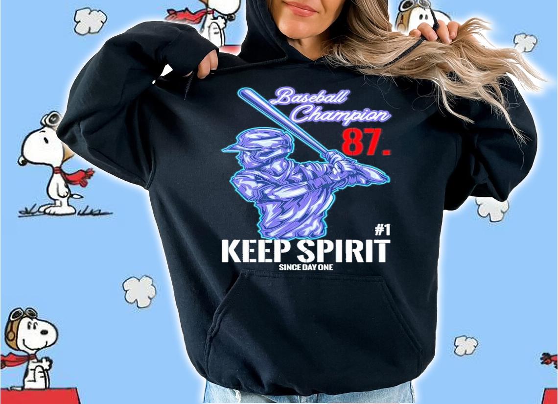 Baseball Champion Keep Spirit Since Day One Shirt t-shirt