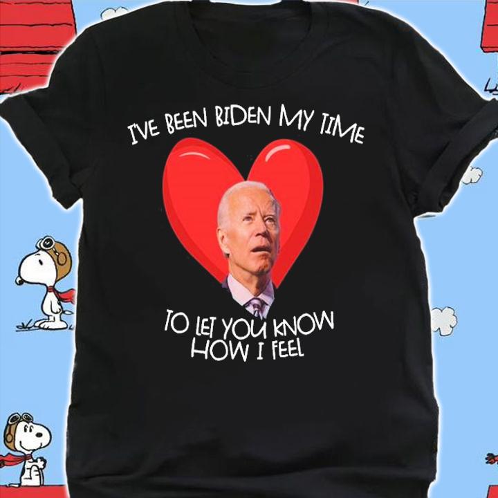 Biden My Time To Tell You My Feelings Valentine T-Shirt t-shirt shirt