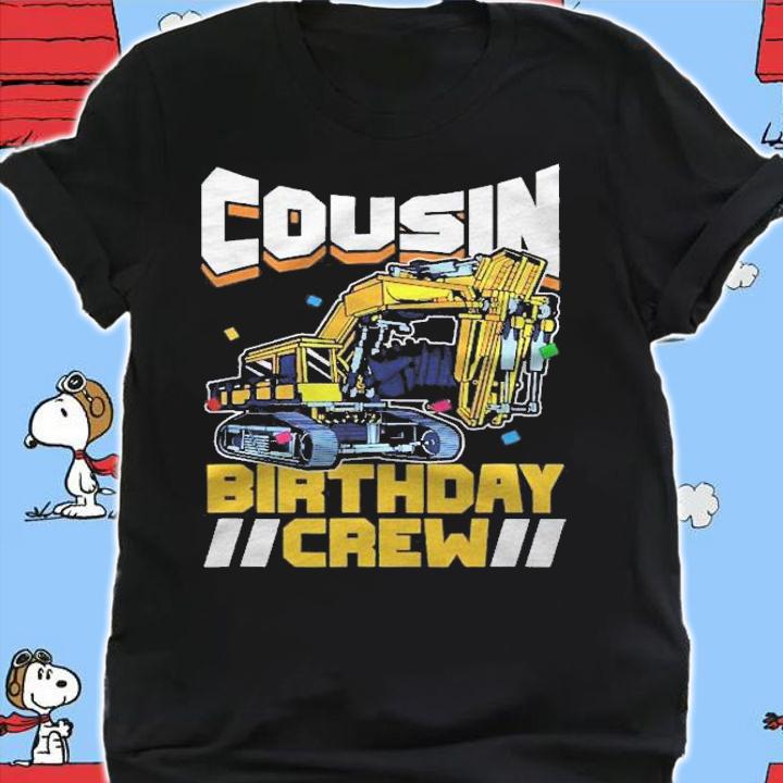 Birthday Party Construction Digger Cousin Birthday Crew Shirt t-shirt shirt
