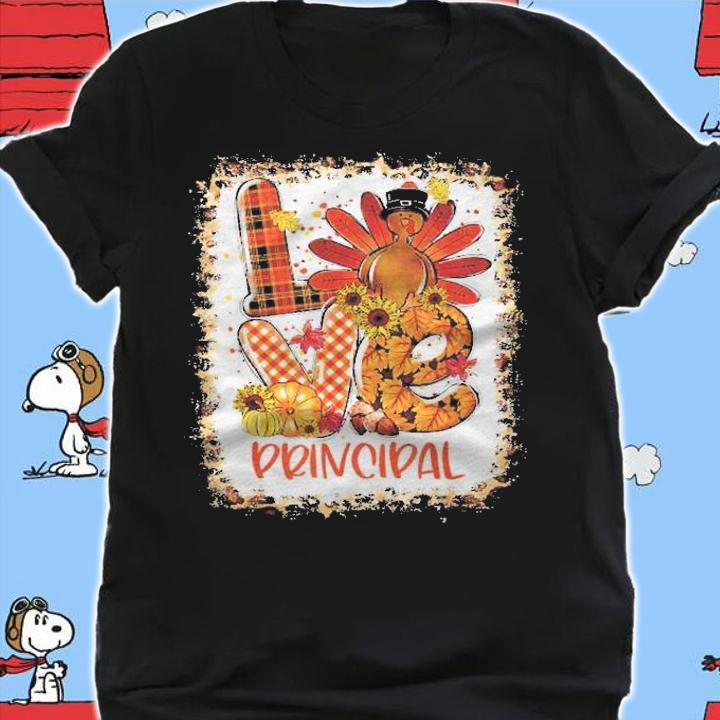 Bleached Love Turkey Principal Thanksgiving Fall Autumn Gift Shirt t-shirt