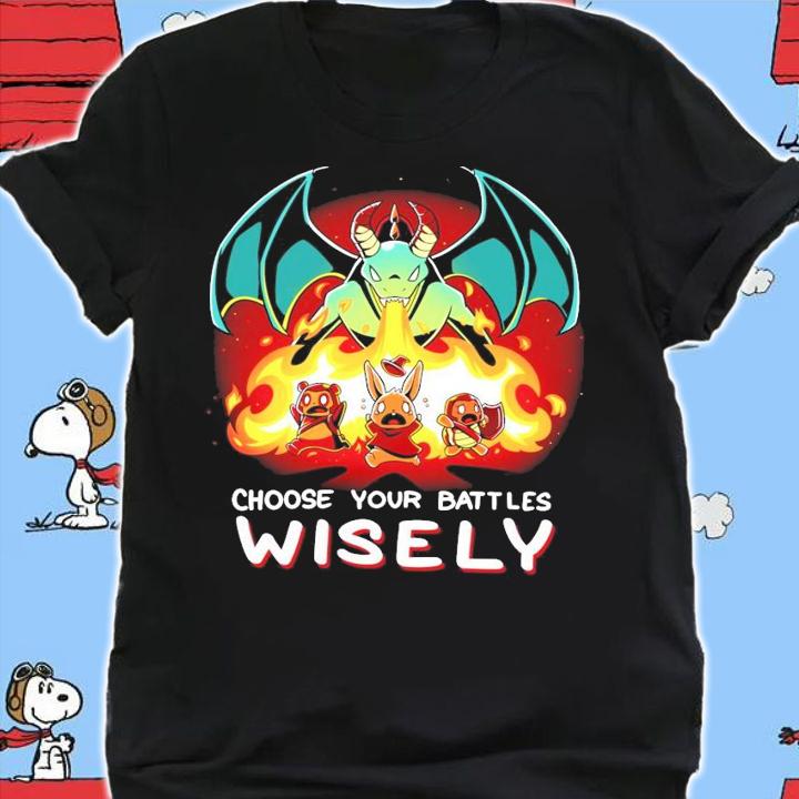 Choose Your Battles Wisely Shirt t-shirt
