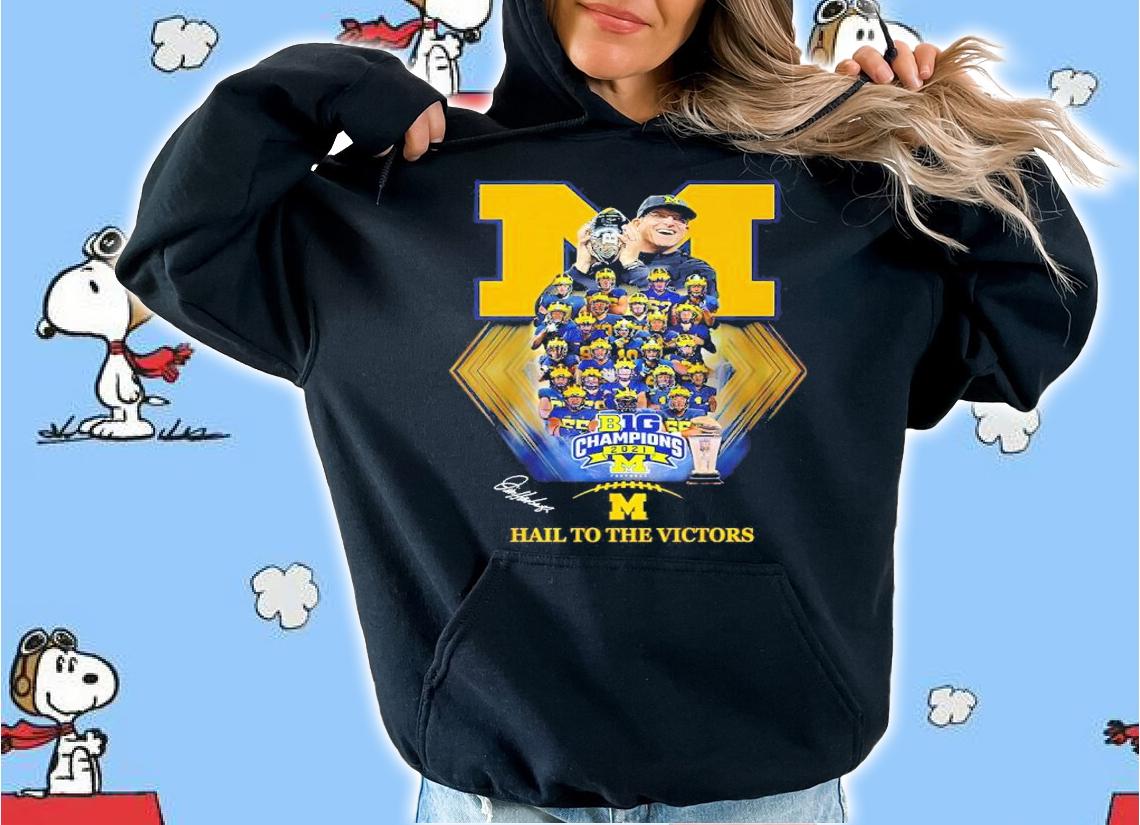 Michigan Big Champions 2021 Hail To The Victors Shirt t-shirt hoodie