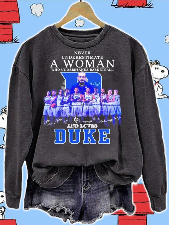 Never underestimate a woman who understands basketball and loves Duke signatures shirt t-shirt sweatshirt