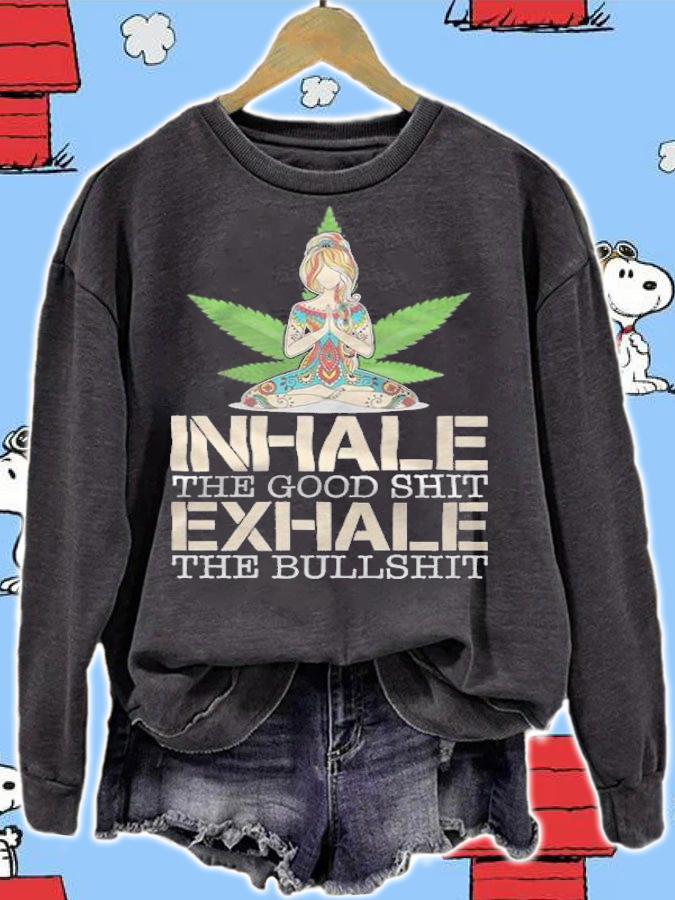 Inhale the good shit exhale the bullshit T-shirt t-shirt