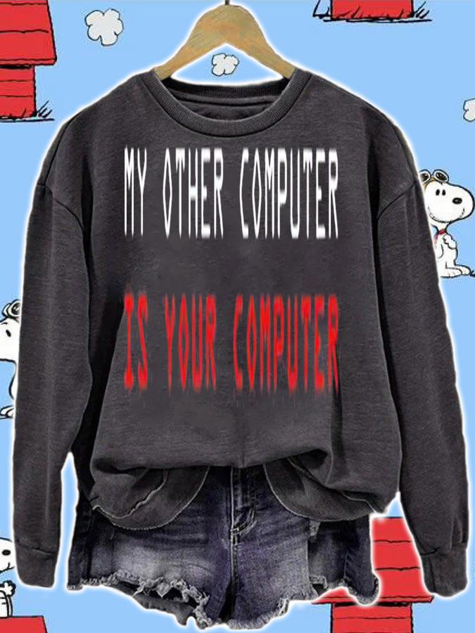 My other computer is your computer shirt t-shirt