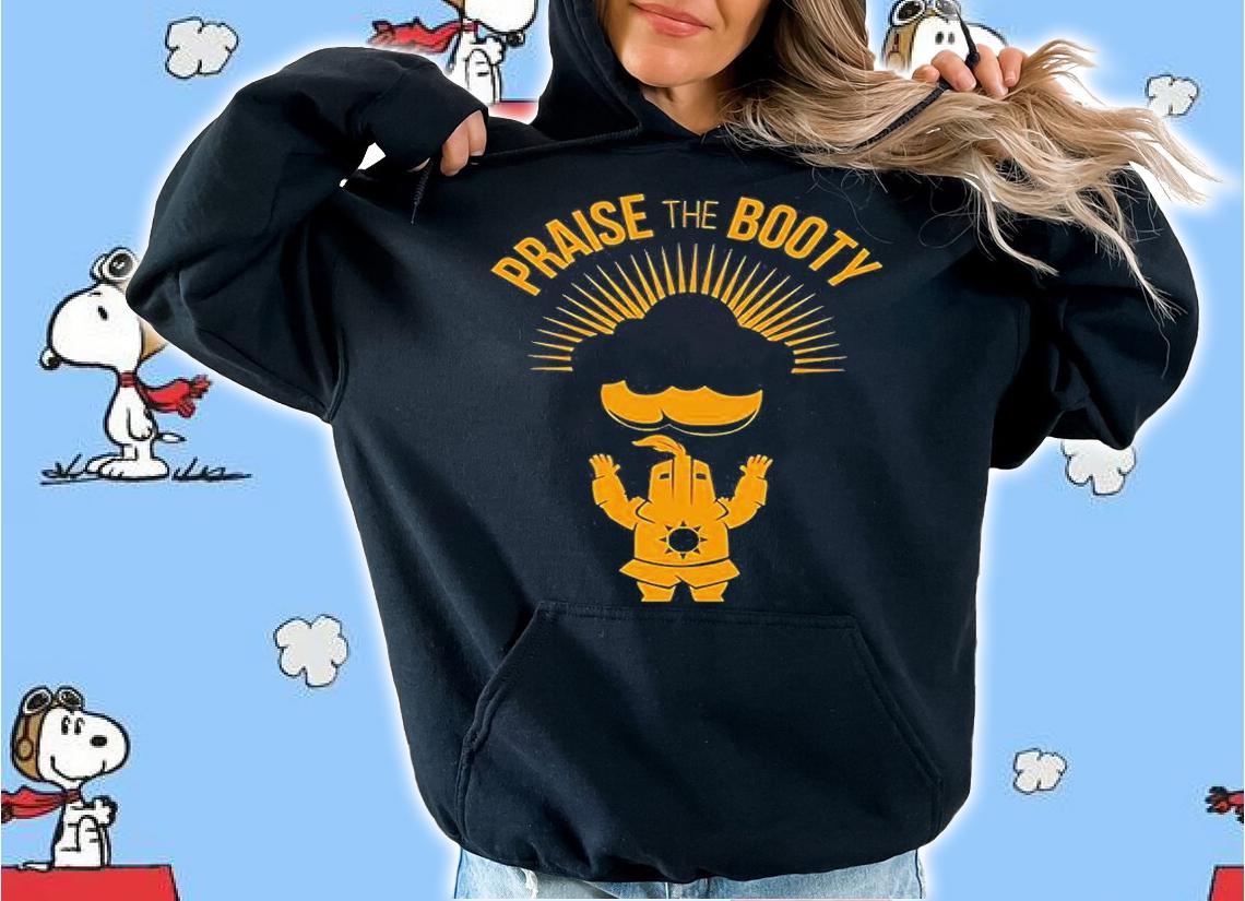 Praise The Booty T-Shirt t-shirt
