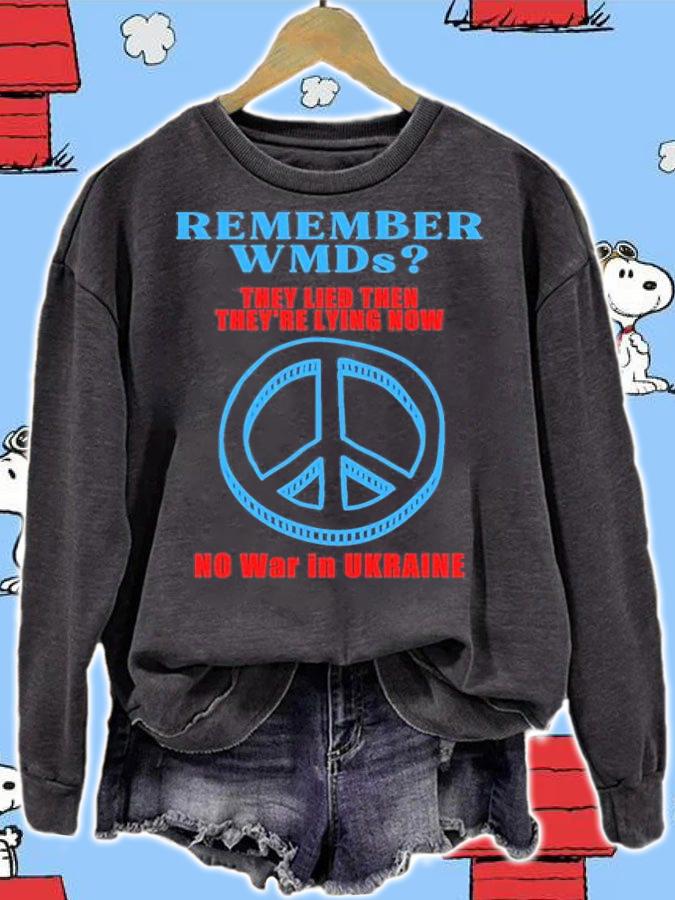 Remember WMDs They Lied Then They're Lying Now NO War in UKRAINE T-Shirt t-shirt