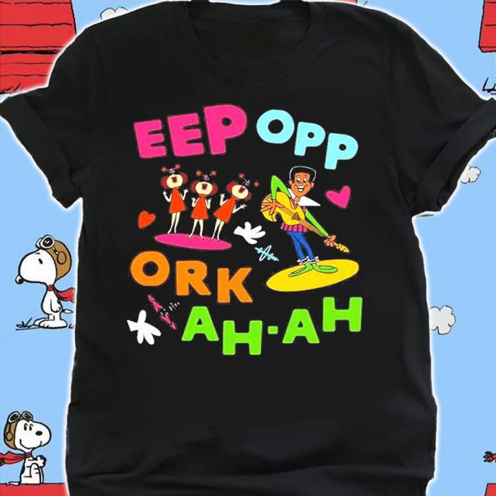 Eep Opp Ork Ah Ah Shirt t-shirt