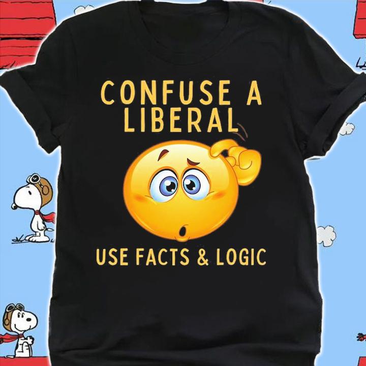Funny Conservative Confuse A Liberal T-Shirt t-shirt shirt