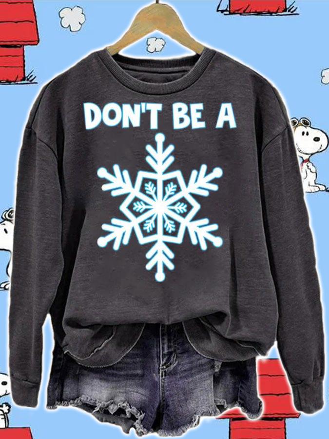 Don't be a Snowflakes Christmas shirt t-shirt