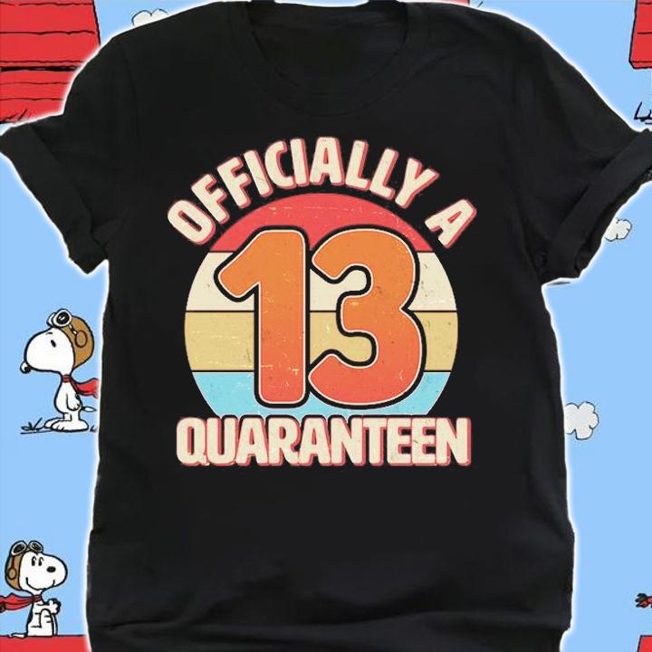 Officially A Quaranteen 13 T-Shirt t-shirt