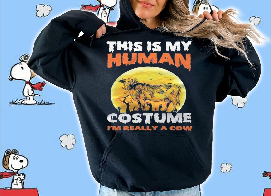 This Is My Human Costume Im Really A Cow Funny Halloween Shirt t-shirt hoodie
