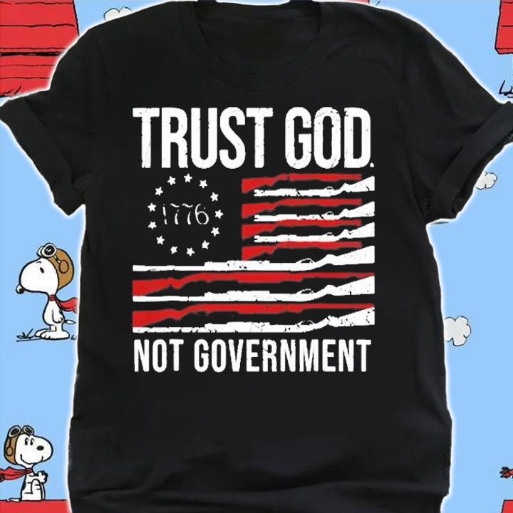Trust God Not Governmen T-Shirt t-shirt