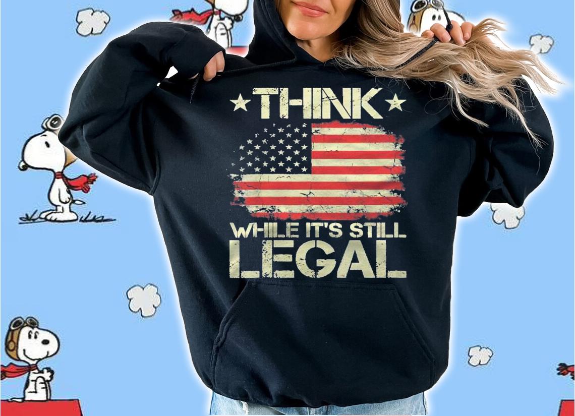 Womens Vintage Old American Flag Think While Its Still Legal Shirt t-shirt