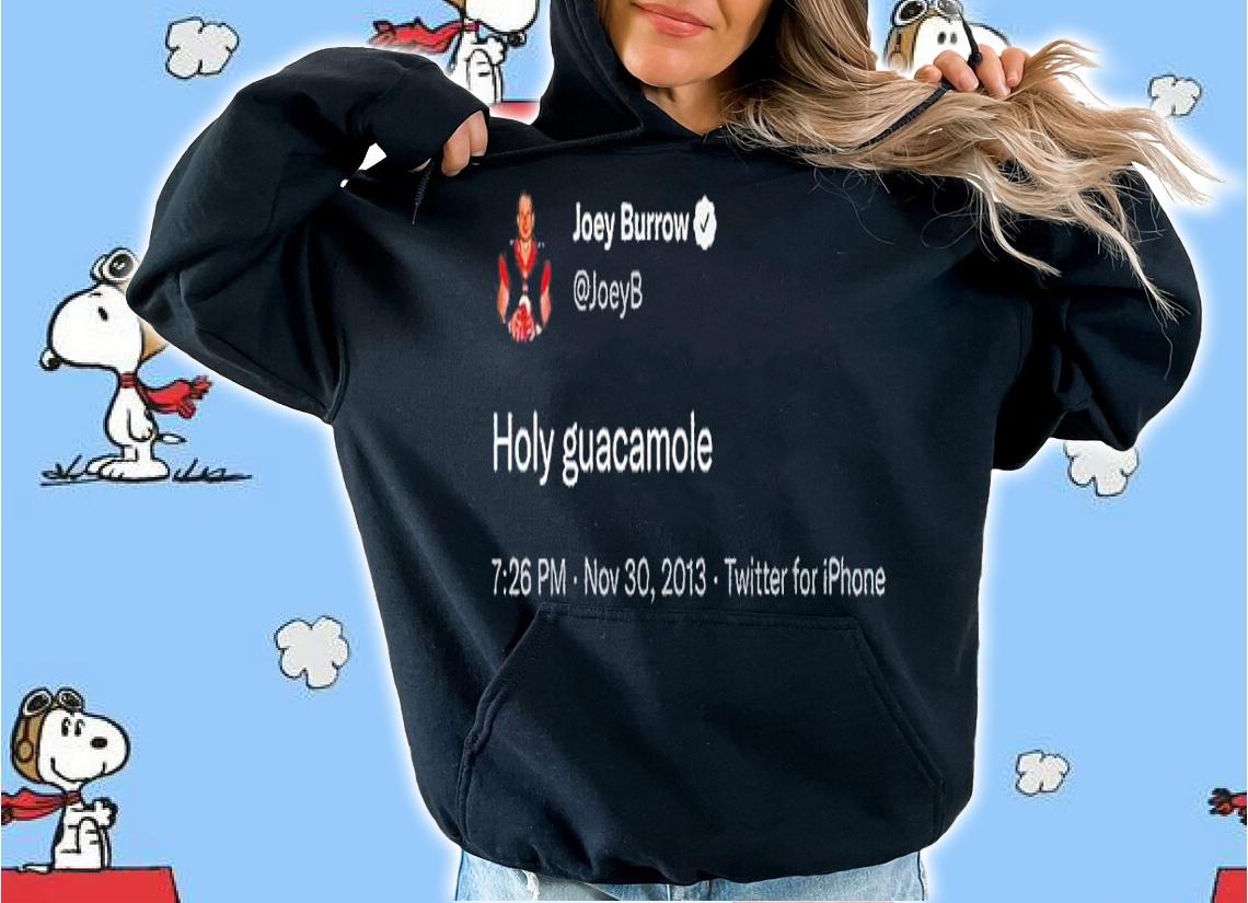 Joey Burrow Holy guacamole shirt t-shirt hoodie