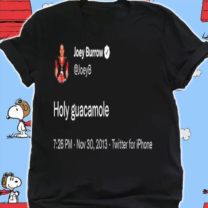 Joey Burrow Holy guacamole shirt t-shirt shirt
