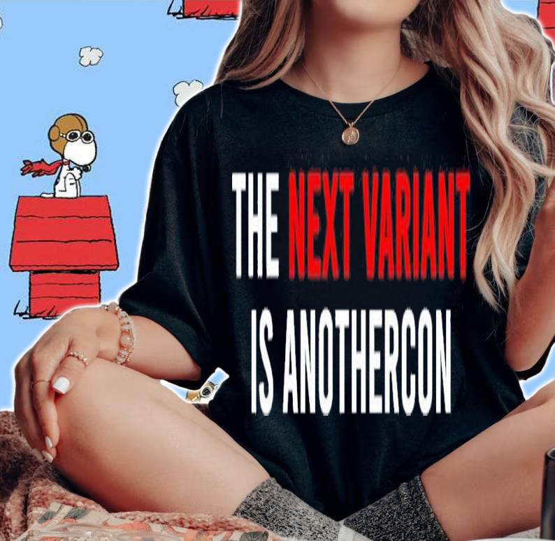 The Next Variant Is Anothercon Shirt t-shirt woman shirt