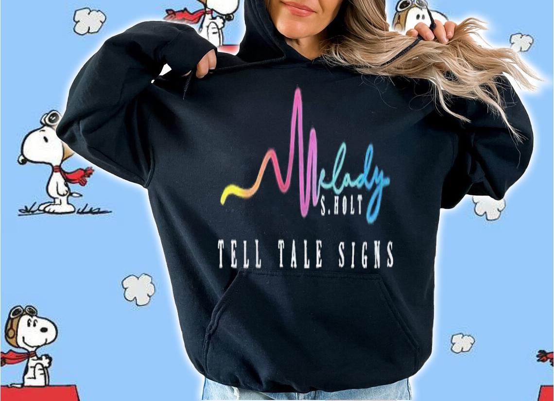 Melody Holt God Said Go Melody S.holt tell tale signs T-shirt t-shirt