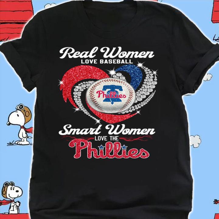 Philadelphia Phillies Real Women Love Baseball Smart Women Love The Phillies t-shirt