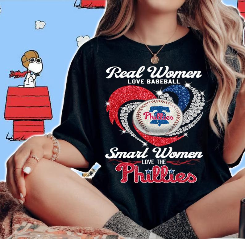 Philadelphia Phillies Real Women Love Baseball Smart Women Love The Phillies t-shirt