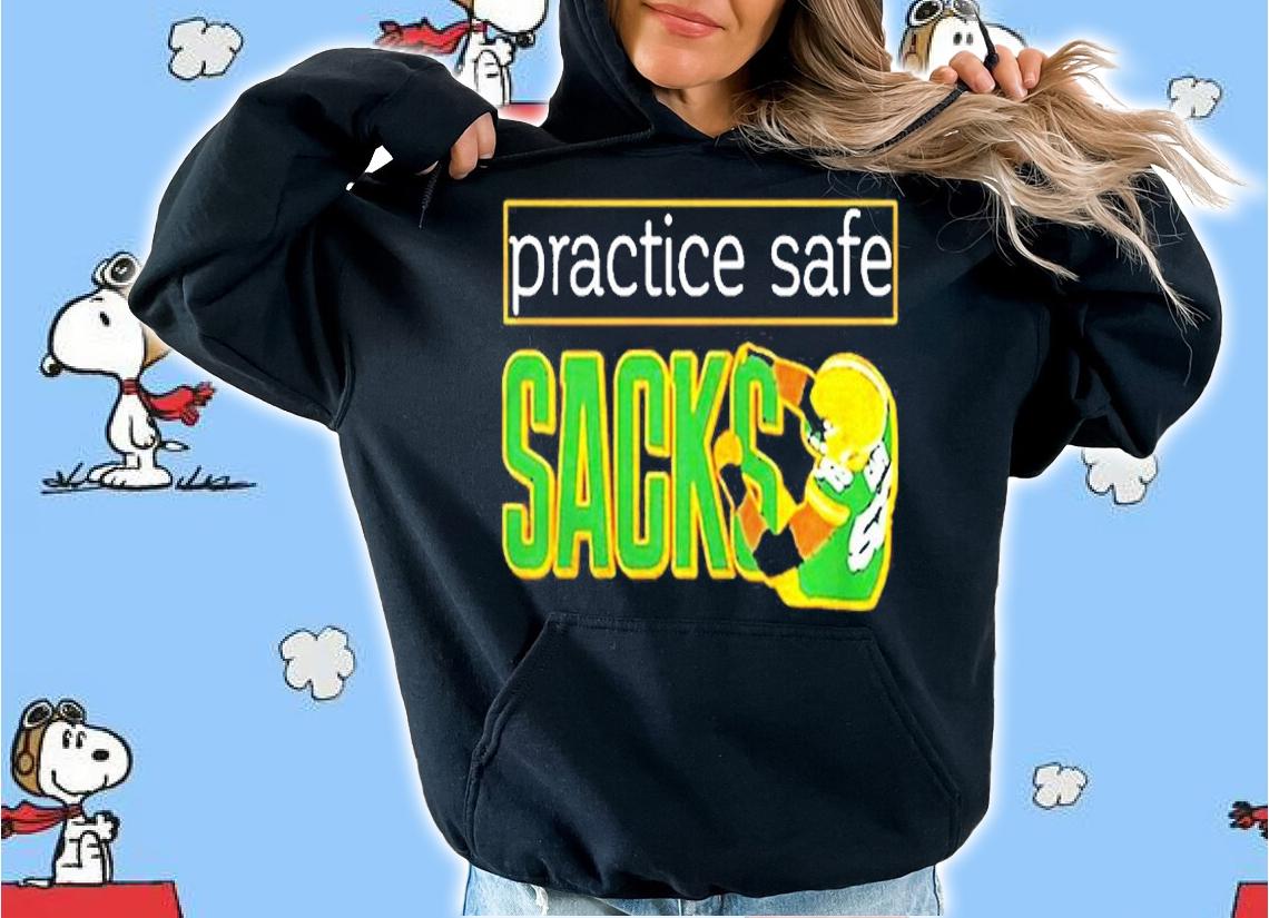Practice Safe Sacks PSA Shirt t-shirt hoodie