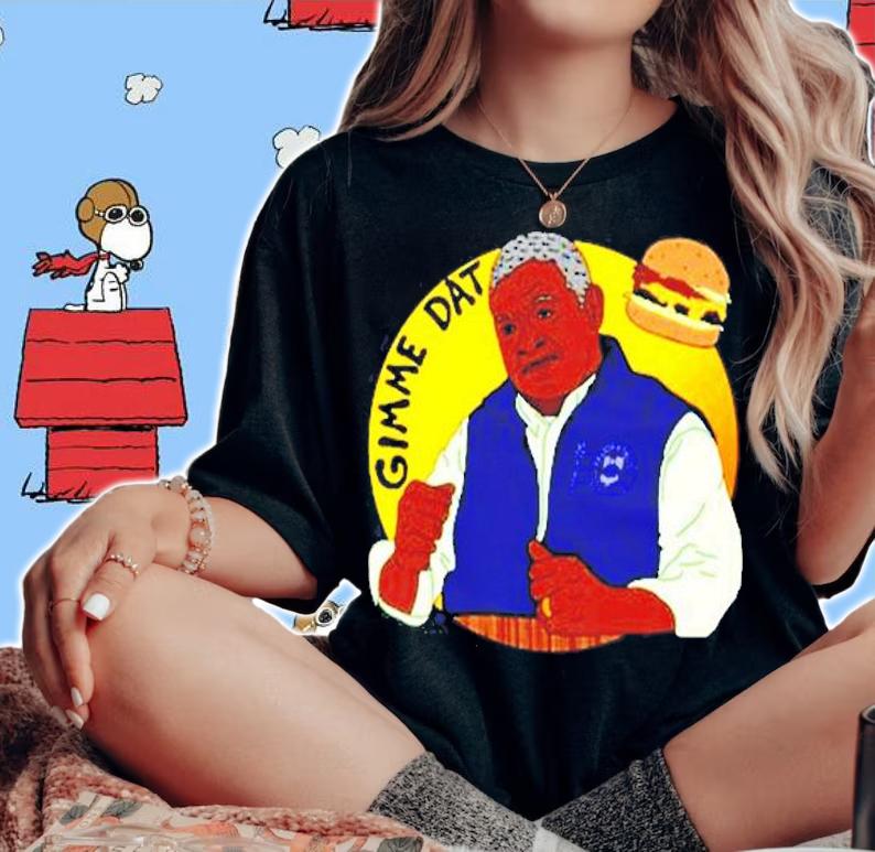 Gimme Dat I Think You Should Leave T-Shirt t-shirt