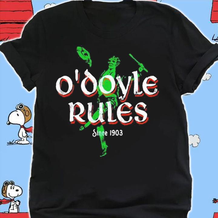 O'Doyle Rules Since 1903 Shirt t-shirt shirt