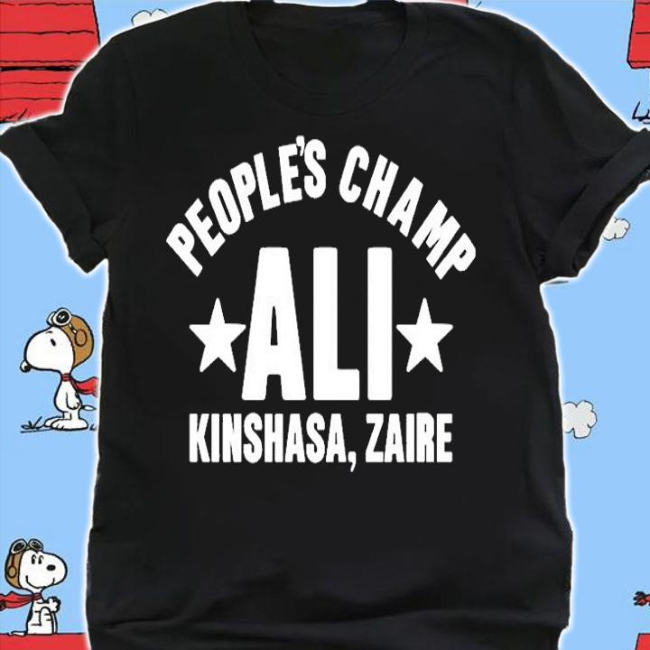 Peoples Champ Ali Kinshasa Zaire T-Shirt t-shirt