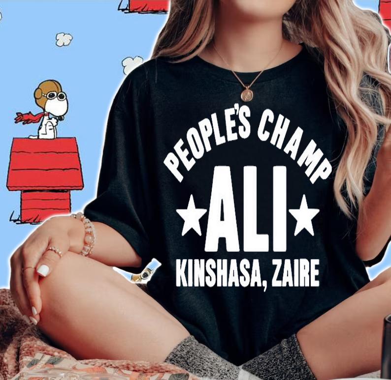 Peoples Champ Ali Kinshasa Zaire T-Shirt t-shirt