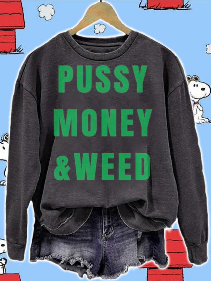 PUSSY MONEY & WEED (green letters version) T-Shirt t-shirt sweatshirt