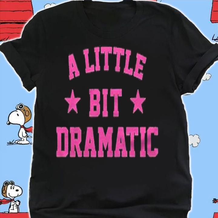 Womens Halloween Queen A Little Bit Dramatic Girls Shirt t-shirt shirt