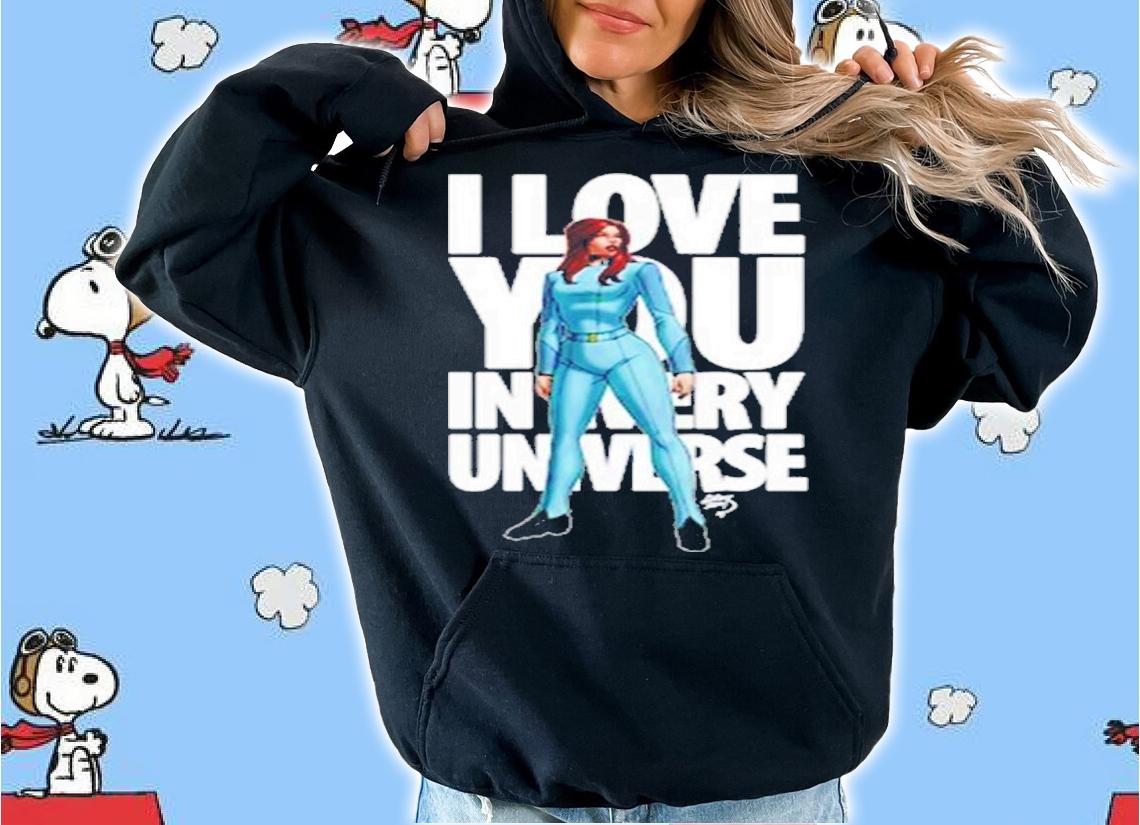 Christine Palmer I Love You In Every Universe Shirt hoodie