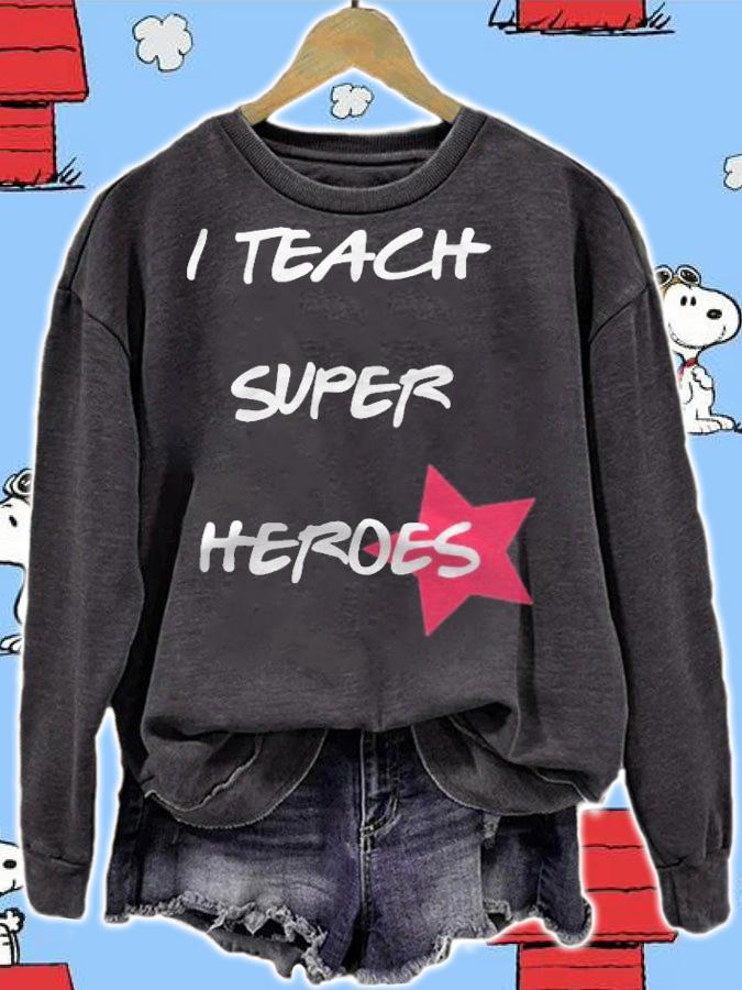 I Teach Super Heroes Funny Teacher Gif T-shirt sweatshirt