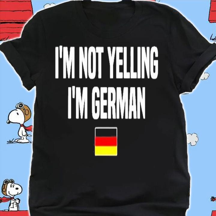 Im Not Yelling Im German Language Germany German Saying T-Shirt