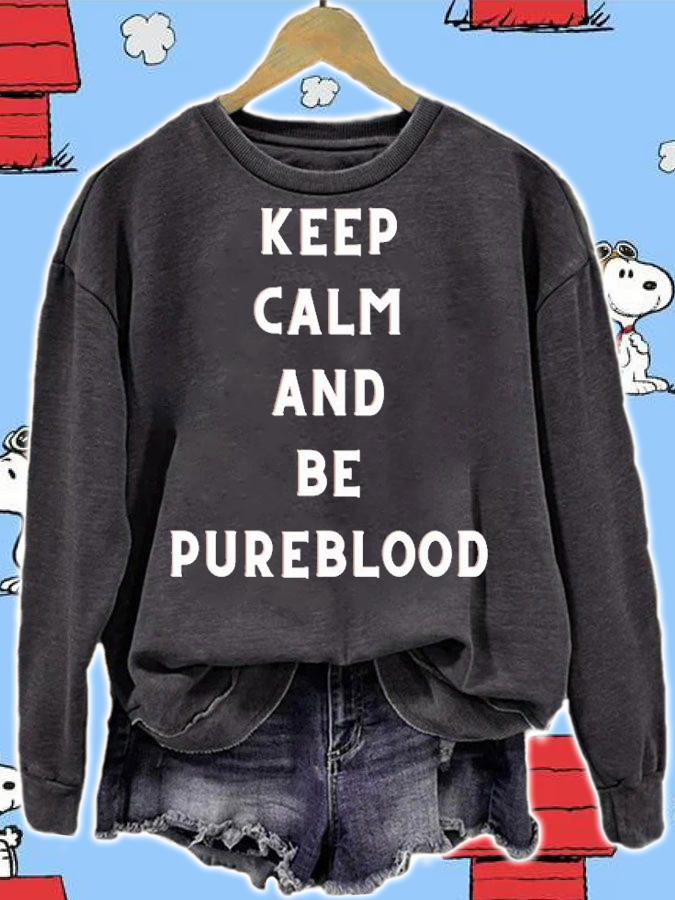 Keep Calm And Be Pureblood T-Shirt
