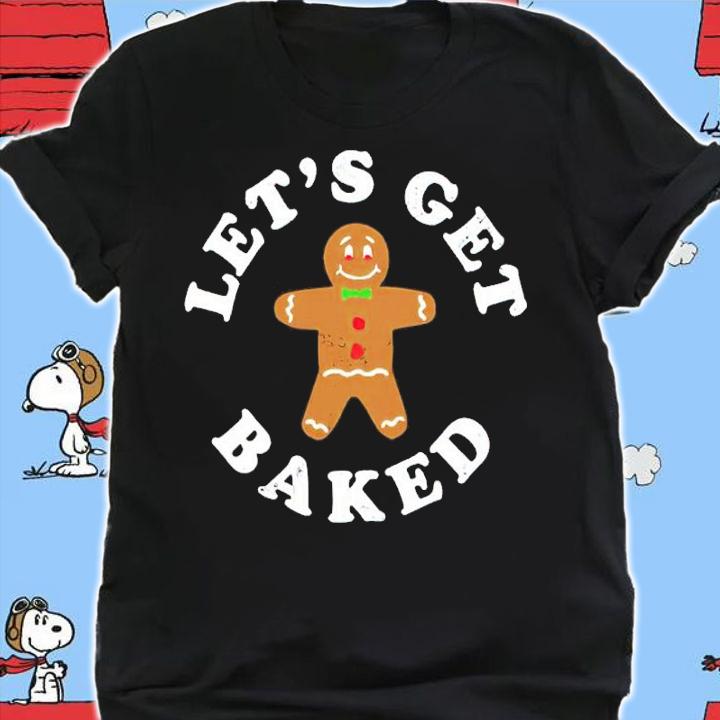 Let's Get Baked Christmas Shirt shirt
