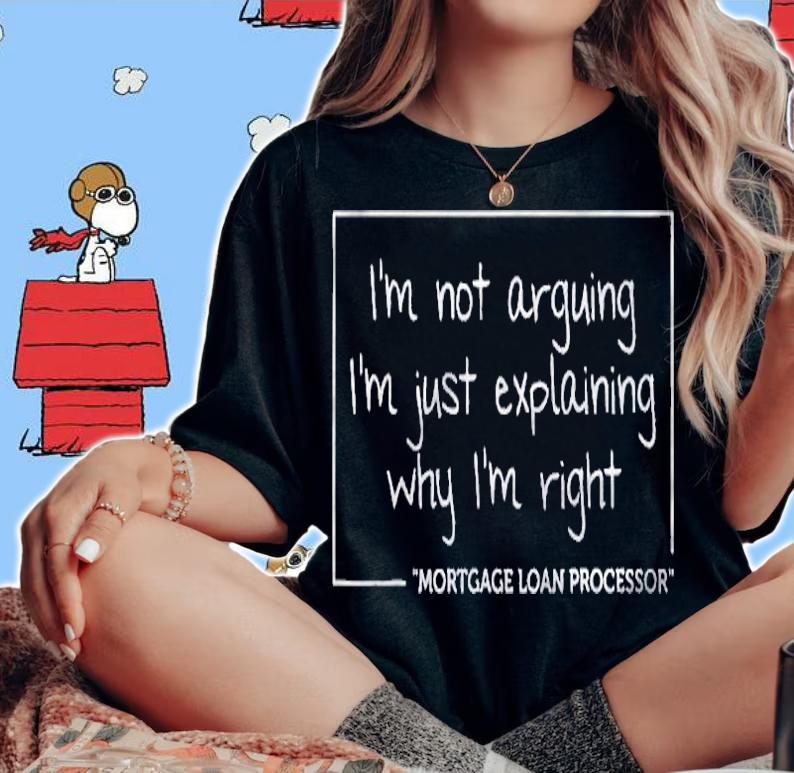 Mortgage Loan Processor Gift Funny Job Profession Birthday Shirt woman shirt